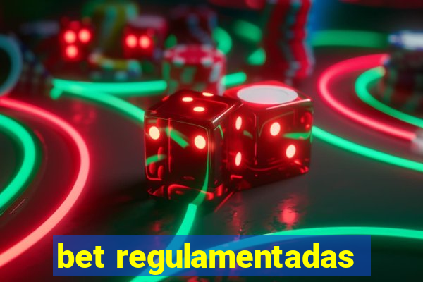 bet regulamentadas